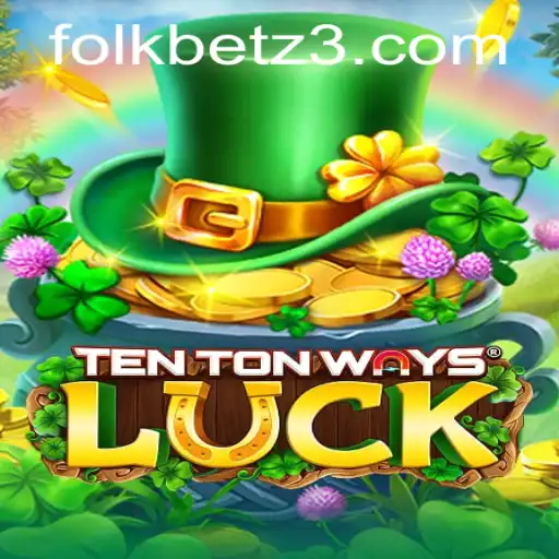 Descubra o Fascinante Mundo de TenTonWaysLuck com FOLKBET.com